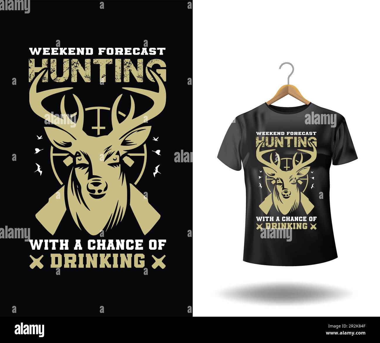 Wochenendprognose für die Jagd mit der Chance, T-Shirts zu trinken. Jäger-T-Shirt-Design mit Vektorvorlage. Mit Grunge-Struktur, Gewehren, Hirschen, Trinken Stock Vektor