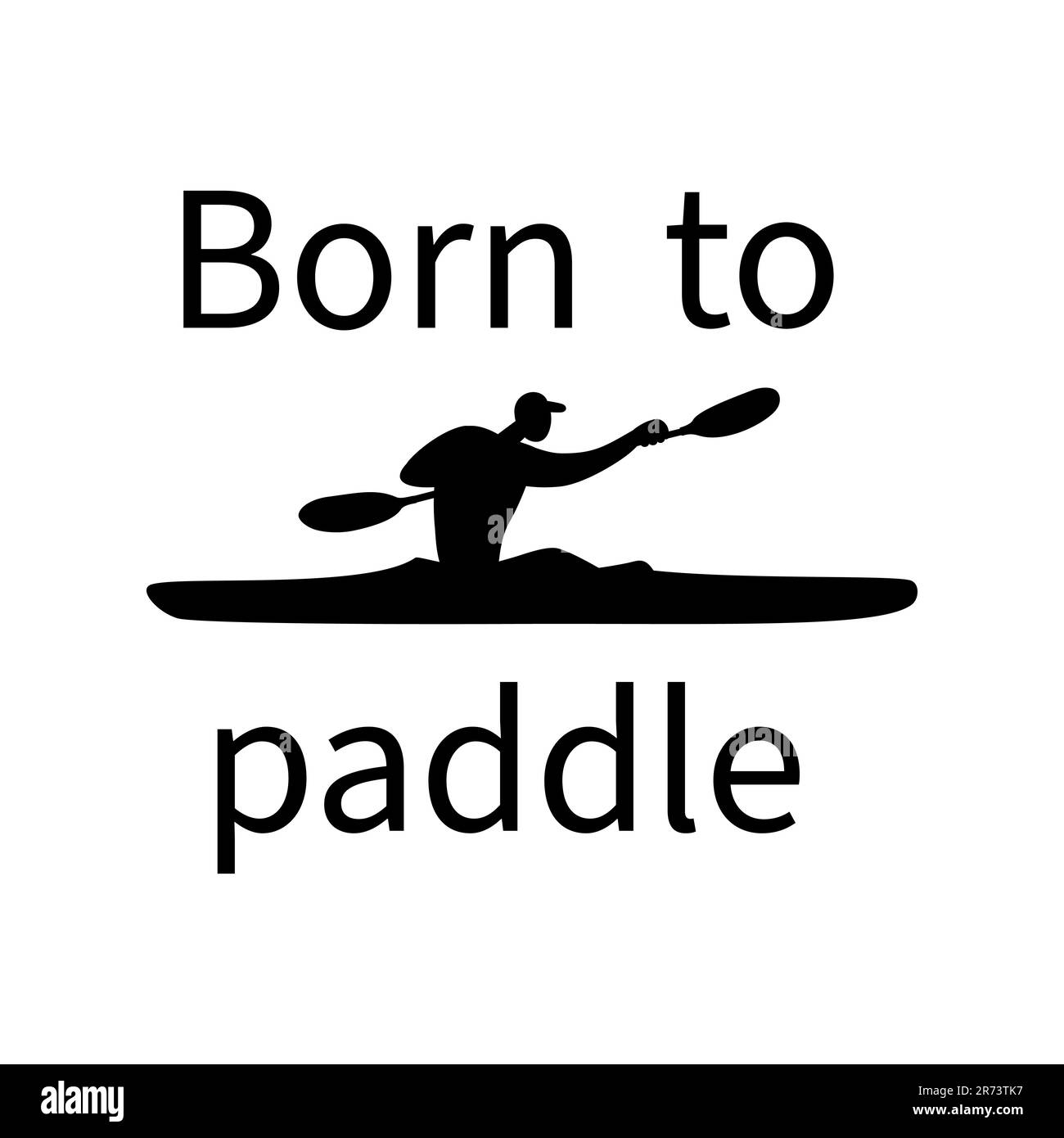 Kajakfahrer-Silhouette mit „Born to Paddle“-Typografie-Design. Stock Vektor