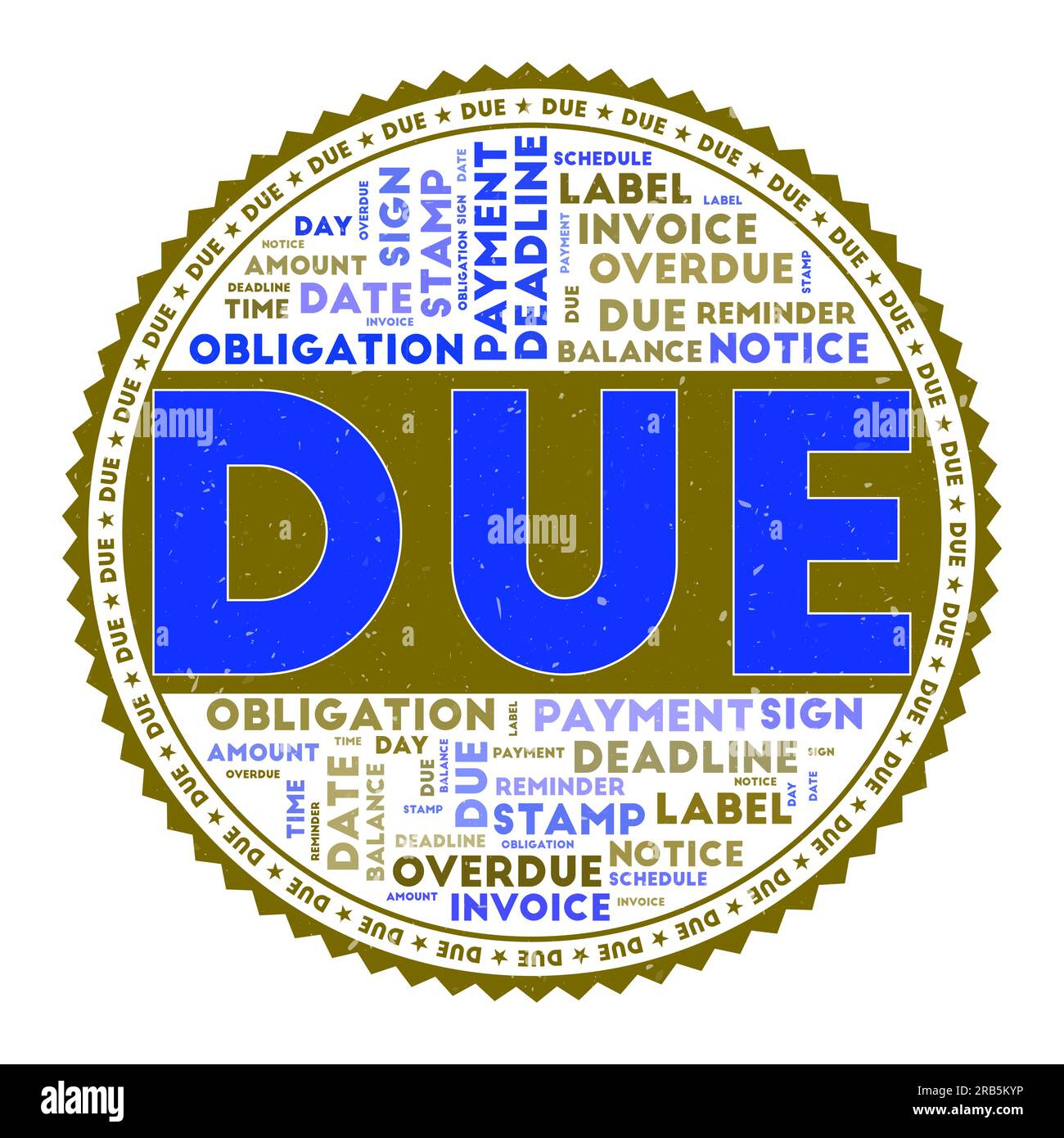 DUE Word-Bild. Richtiges Konzept mit Wortwolken und rundem Text. Schöne Farben und Grunge-Textur. Abbildung des Strahlungsvektors. Stock Vektor