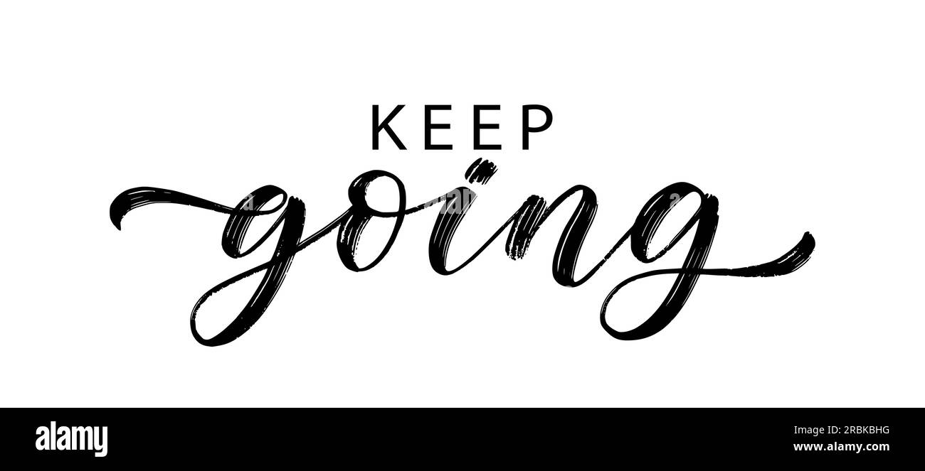 WEITER Text Handgezeichnete Pinselkalligrafie. Zitat auf weißem Hintergrund. Mach einfach weiter, Vector-Illustration. Design-Druck für Banner, T-Shirt, Stock Vektor