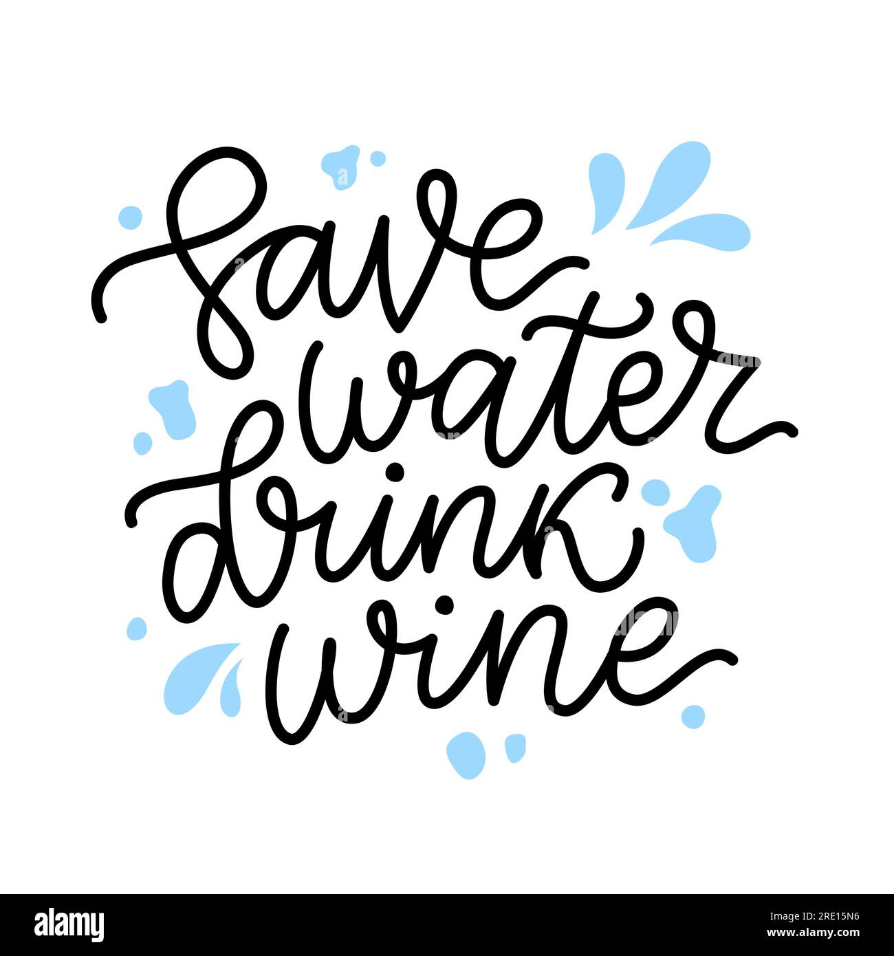 SAVE WATER DRINK WINE ANGEBOT. Lustiges Zitat über Wasser und Wein. Kalligrafie schwarzer Text sparen Wasser trinken Wein. Design-Druck für T-Shirt, Poster, Gruß Stock Vektor