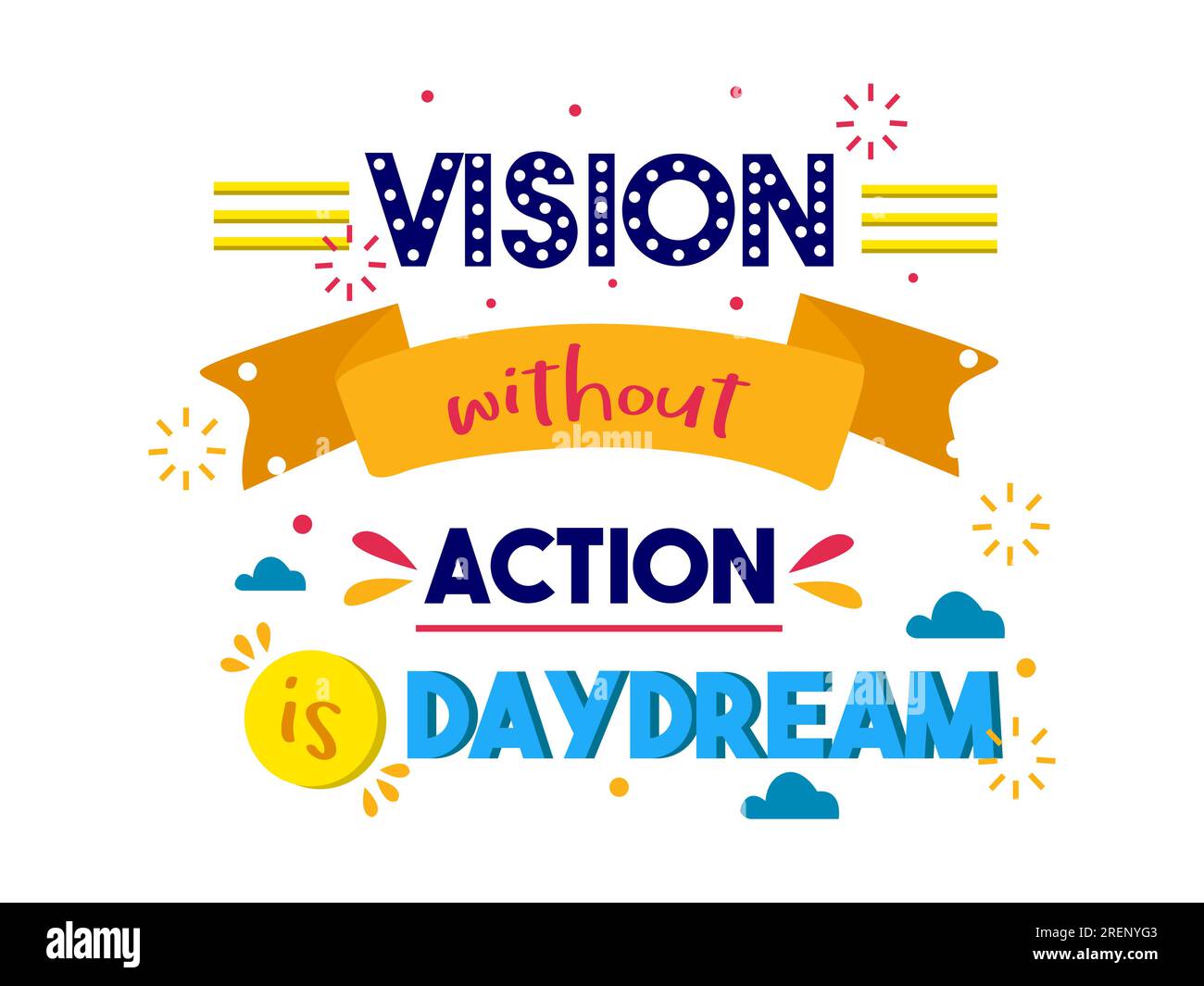 Vision ohne Aktion ist ein Tagtraum, inspirierende Zitate, alltägliche Motivation, positives Sprichwort, Typografie, farbenfroher Text Stock Vektor