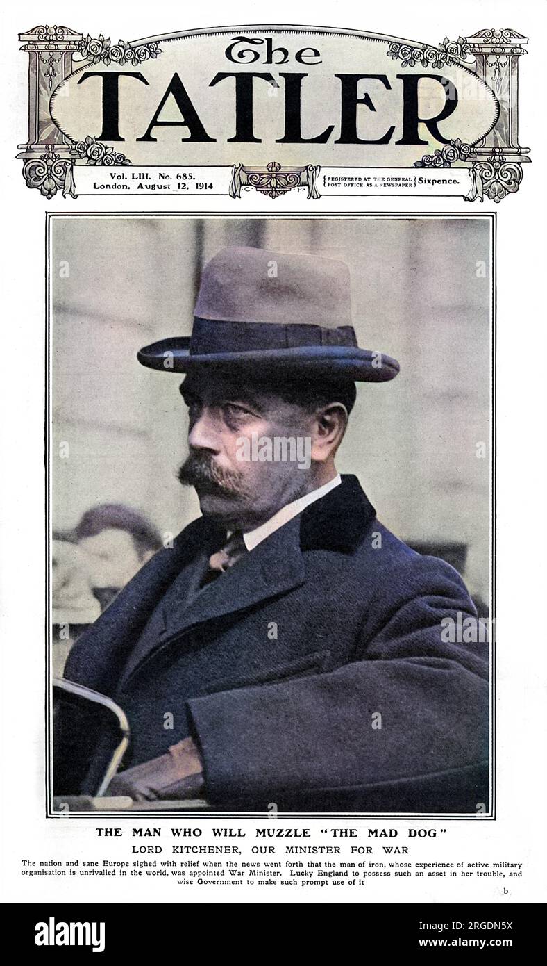 Titelseite der Tatler nach dem Ausbruch des Krieges im August 1914, mit einem Foto von Lord Lord Horatio Kitchener, 1. Earl of Khartum (1850 - 1916), der zum Kriegsminister gemacht worden war und der, versichert dem Tatler, 'rätseln den 'verrückten Hund'. Stockfoto