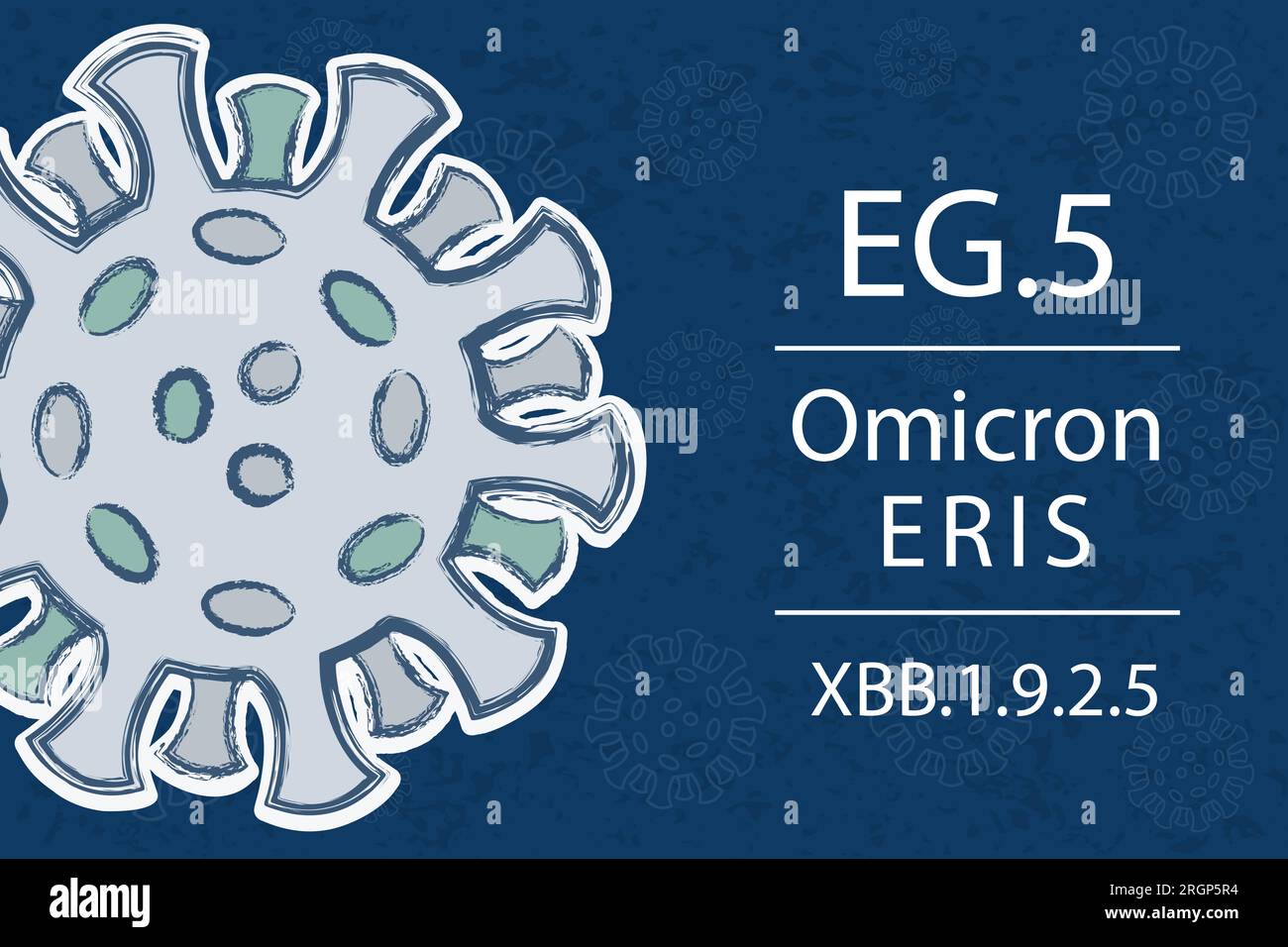 Eine neue Omicron-Variante EG.5 alias XBB.1,9.2,5. Auch bekannt als Eris. Weißer Text auf dunkelblauem Hintergrund mit Bild des Coronavirus. Stock Vektor