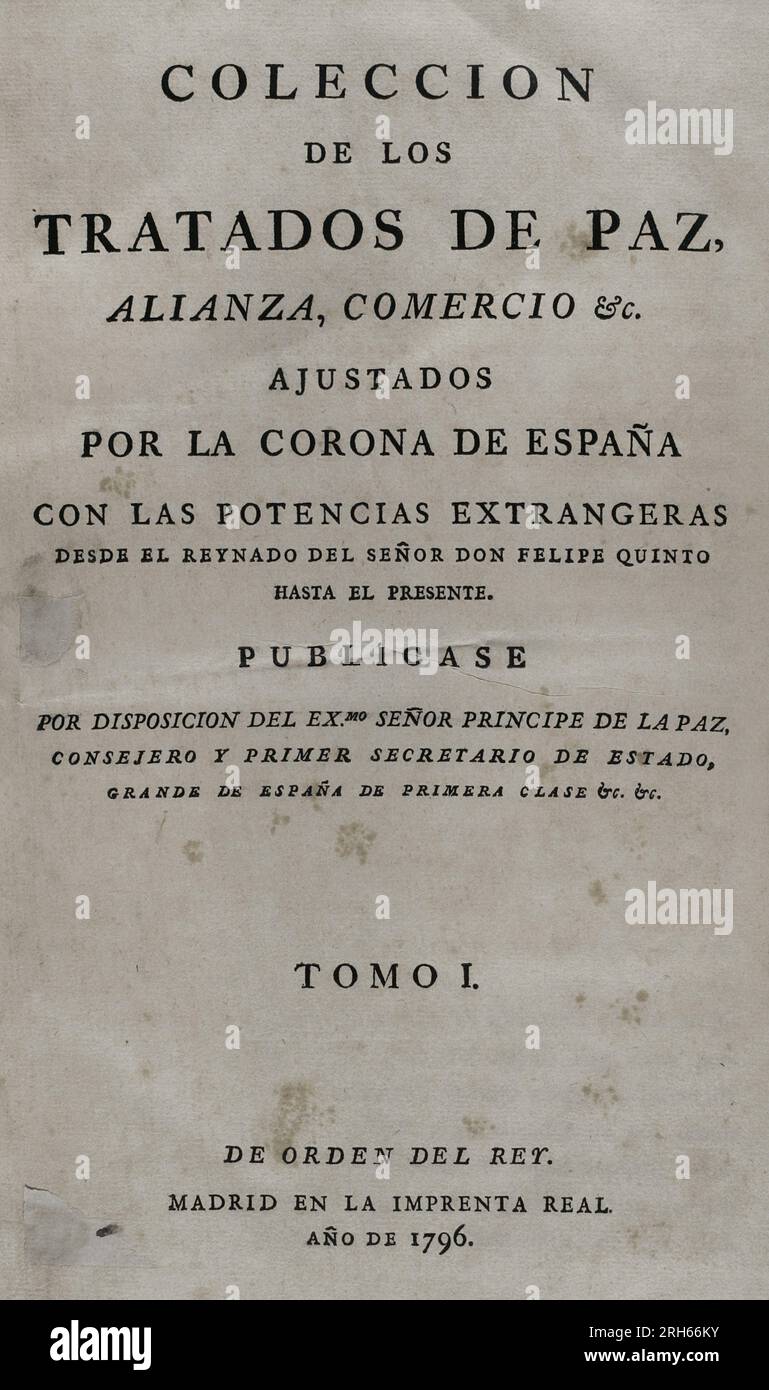 Sammlung der Verträge über Frieden, Allianz und Handel, angepasst durch die Krone Spaniens mit den ausländischen Mächten (Coleccion de los Tratados de Paz, Alianza, Comercio ajustados por la Corona de Espana con las Potencias Extranjeras). Band I. Madrid, 1796. Historische Militärbibliothek von Barcelona, Katalonien, Spanien. Stockfoto Sammlung der Verträge über Frieden, Allianz und Handel, angepasst durch die Krone Spaniens mit den ausländischen Mächten (Coleccion de los Tratados de Paz, Alianza, Comercio ajustados por la Corona de Espana con las Potencias Extranjeras). Band I. Madrid, 1796. Historische Militärbibliothek von Barcelona, Katalonien, Spanien. Stockfoto