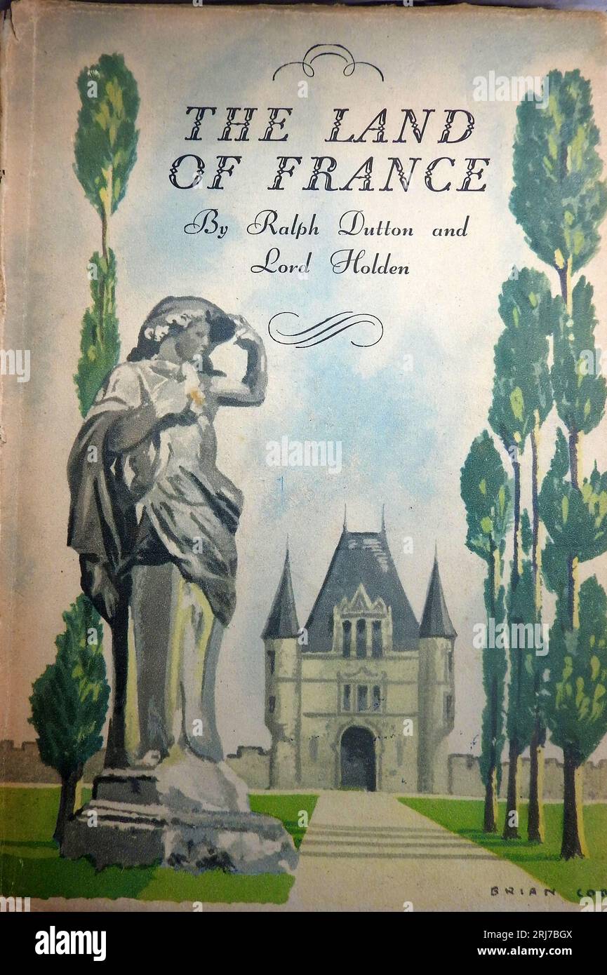 1939 Buch Staubschutzhülle - Cover of the Land of France von Ralph Dutton & Lord Holden. - Jaquette de livre de 1939 - Couverture de the Land of France de Ralph Dutton et Lord Holden. Stockfoto