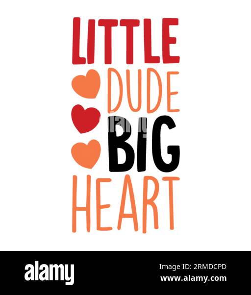 Little Dude Big Heart T-Shirt-Design, T-Shirt-Design, T-Shirt-Design, Schriftzug-T-Shirt-Design, Silhouette-T-Shirt-Design, Kunst, schwarz, Kalligraphie Stock Vektor
