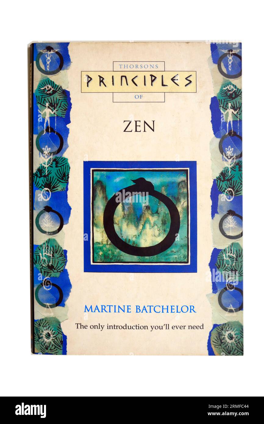 Thorsons Principles of Zen Taschenbuch Buchcover auf weißem Hintergrund von Martine Batchelor. Die einzige Einführung, die Sie jemals brauchen werden. Verwendet. Stockfoto