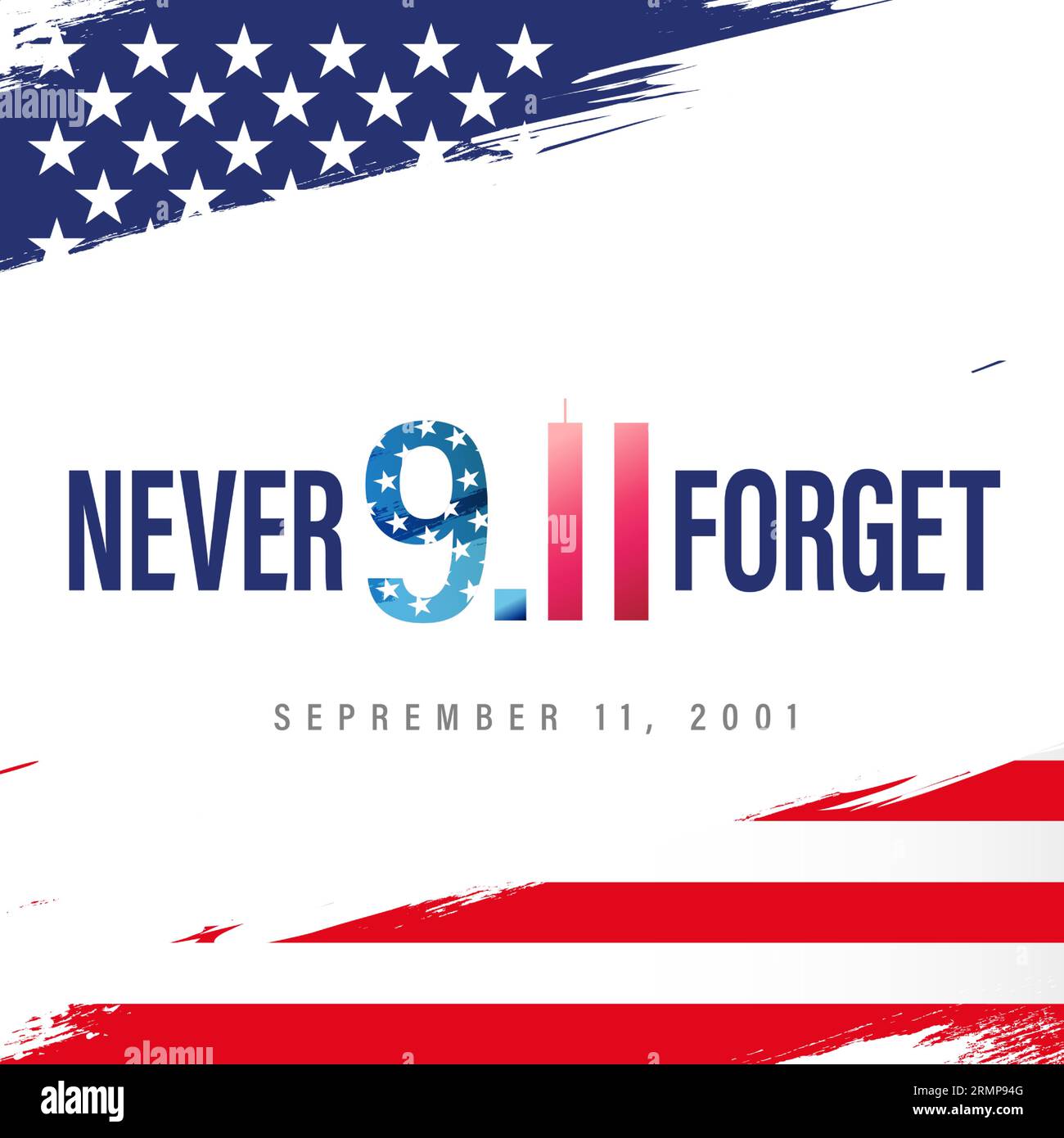 Patriot Day, wir werden nie vergessen 9,11 mit Pinselstrich Hintergrund. Vergessen Sie Nie Den 11. September 2001. Vektor-Konzeptillustration zum Patriot Day Stock Vektor