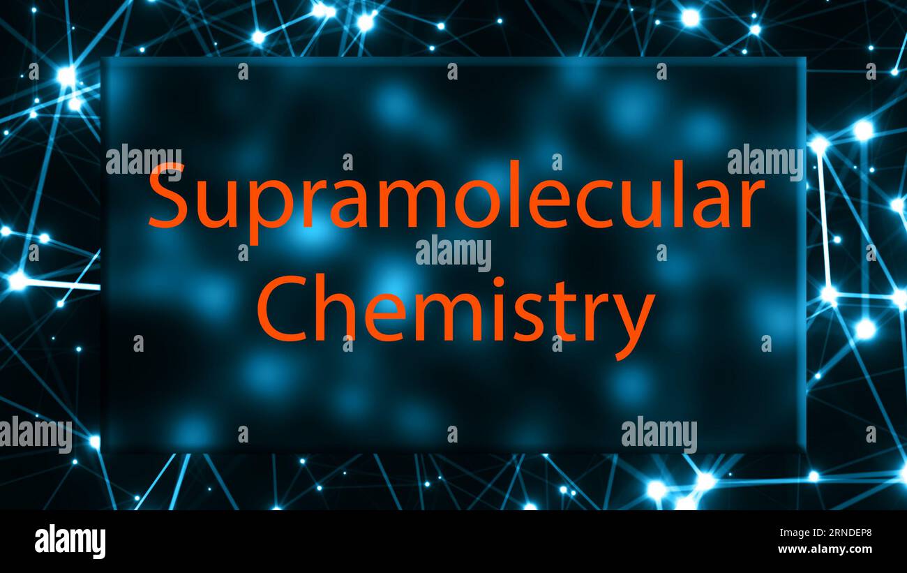 Supramolekulare Chemie die Untersuchung der nichtkovalenten Wechselwirkungen zwischen Molekülen zur Bildung supramolekularer Strukturen. Stockfoto