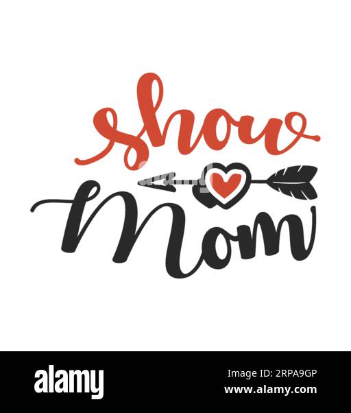 Zeige Mama, Typografie-T-Shirt-Design, T-Shirt-Print, Freebie SVG, T-Shirt-Design, T-Shirt-Design mit Schriftzug Stock Vektor