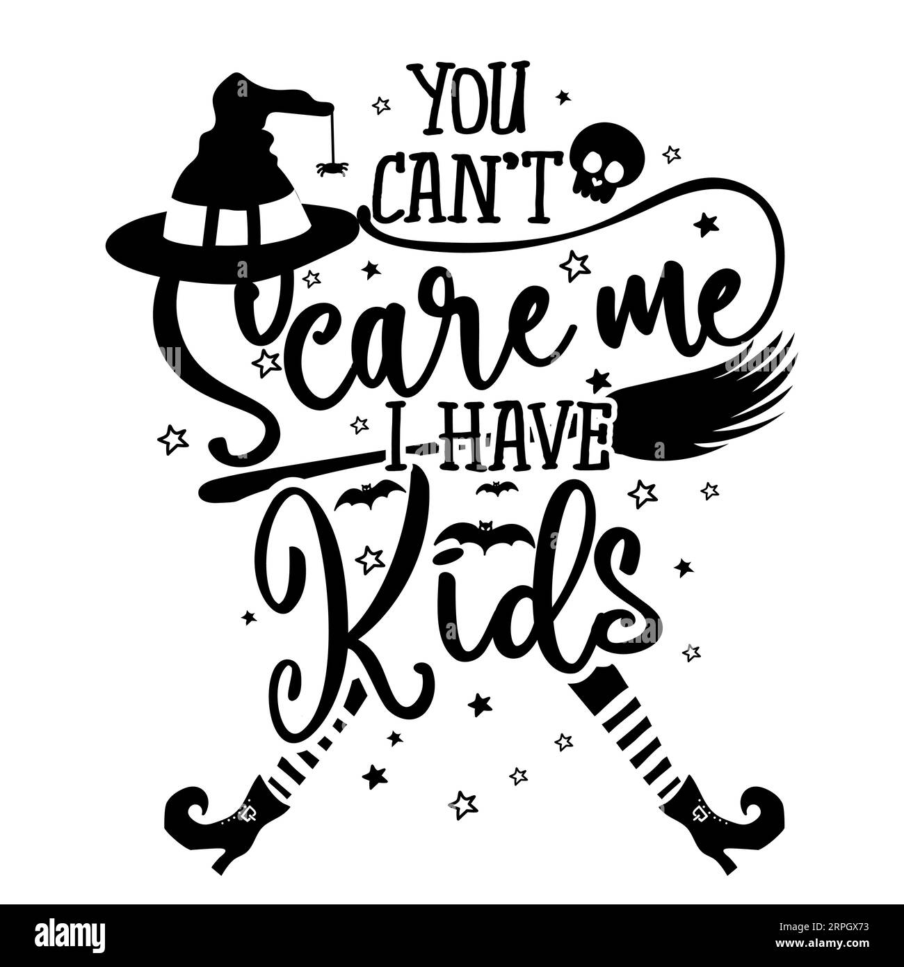 Du kannst mich nicht erschrecken, ich habe Kinder - Halloween Zitat auf weißem Hintergrund mit Besen, Fledermäusen und Hexenhut. Gut für T-Shirt, Becher, Schrottbuchung, Geschenk, PR Stock Vektor