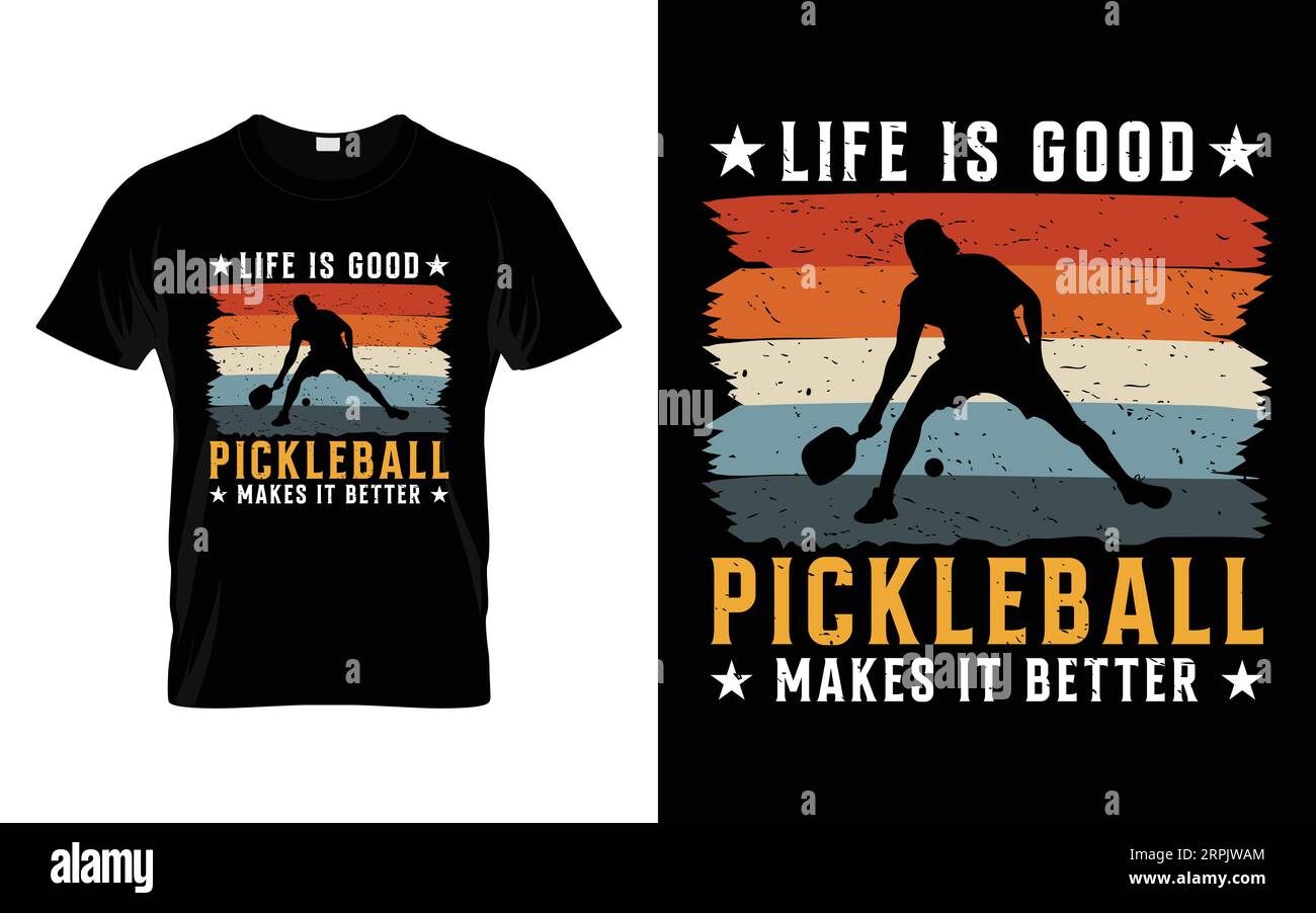 Life Is Good Pickleball macht es besser Pickleball T-Shirt hochwertige Vektorgrafik für jedes Unternehmen, besonders für Sportteams, Clubs, Community. Stock Vektor