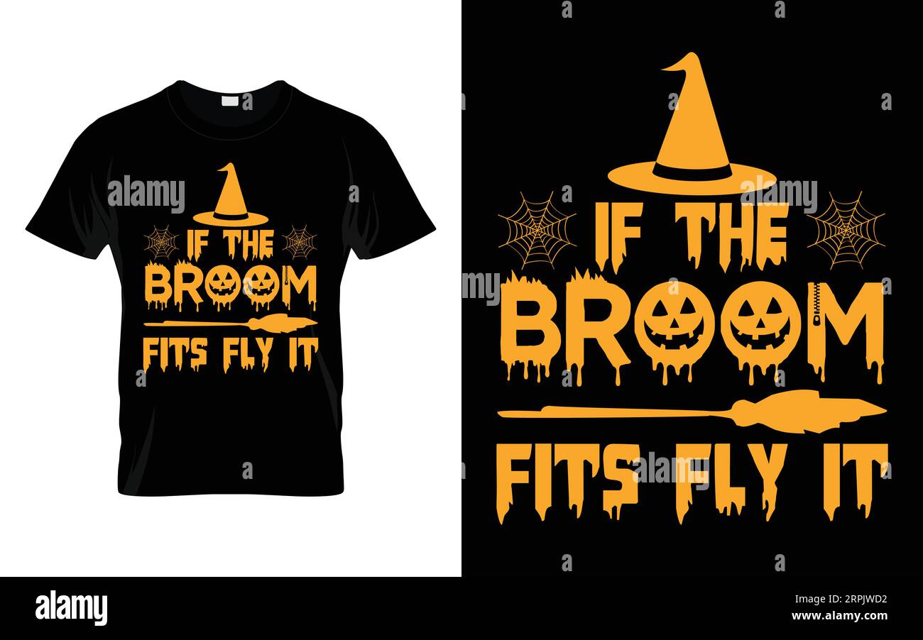 Wenn der Besen passt fliegen es lustige Halloween T-Shirt Design Kostüm Happy halloween Vektor, Kürbis, Hexe, gruselig, Geist, lustige halloween-T-Shirt-Zitate Stock Vektor