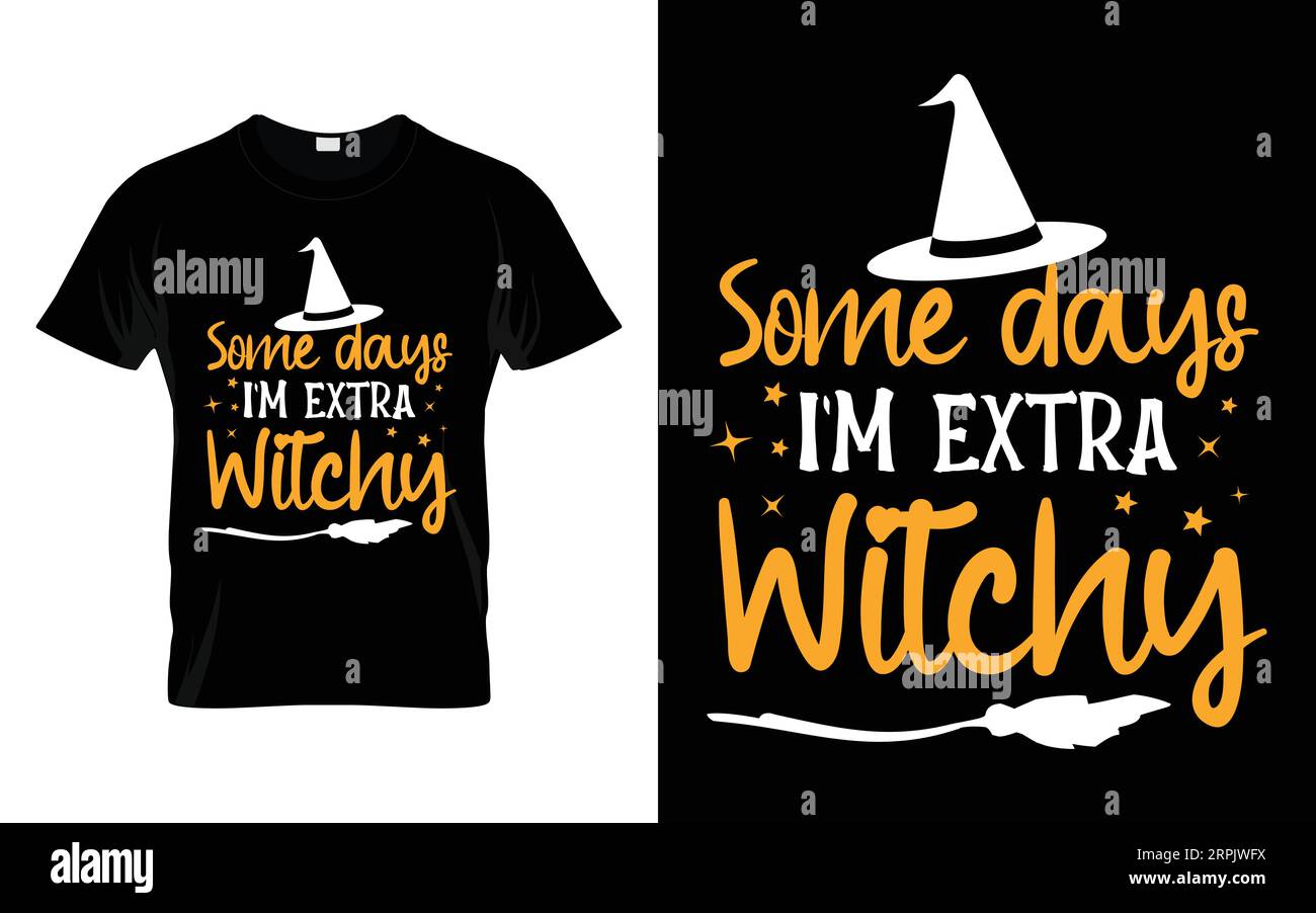 An manchen Tagen bin ich extra witzig lustig Halloween T-Shirt Design Kostüm Happy halloween Vektor, Kürbis, Hexe, gruselig, Geist, lustiges halloween T-Shirt Zitat Stock Vektor