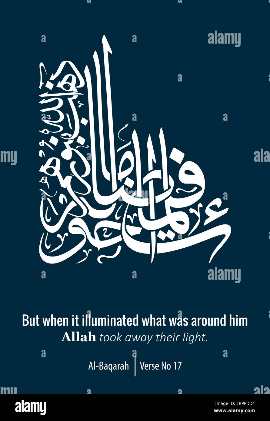 Digitale Kalligraphie, übersetzt als, aber als sie erleuchtete, was um ihn herum war, nahm Allah ihr Licht, Vers Nr. 17 von Al-Baqarah Stock Vektor