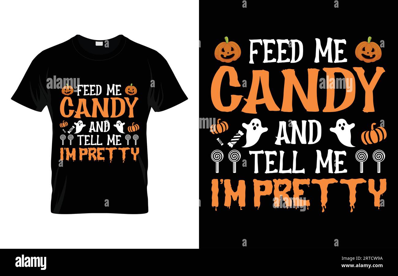 Füttere mich mit Süßigkeiten Sag mir, dass ich ziemlich lustig bin Halloween Kürbis Kostüm T-Shirt Design Vektor Vorlage Stock Vektor