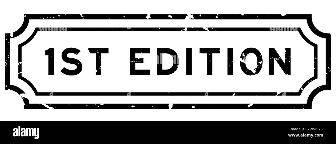 Grunge Black 1. (erste Auflage) – Stempel mit Gummidichtung auf weißem Hintergrund Stock Vektor