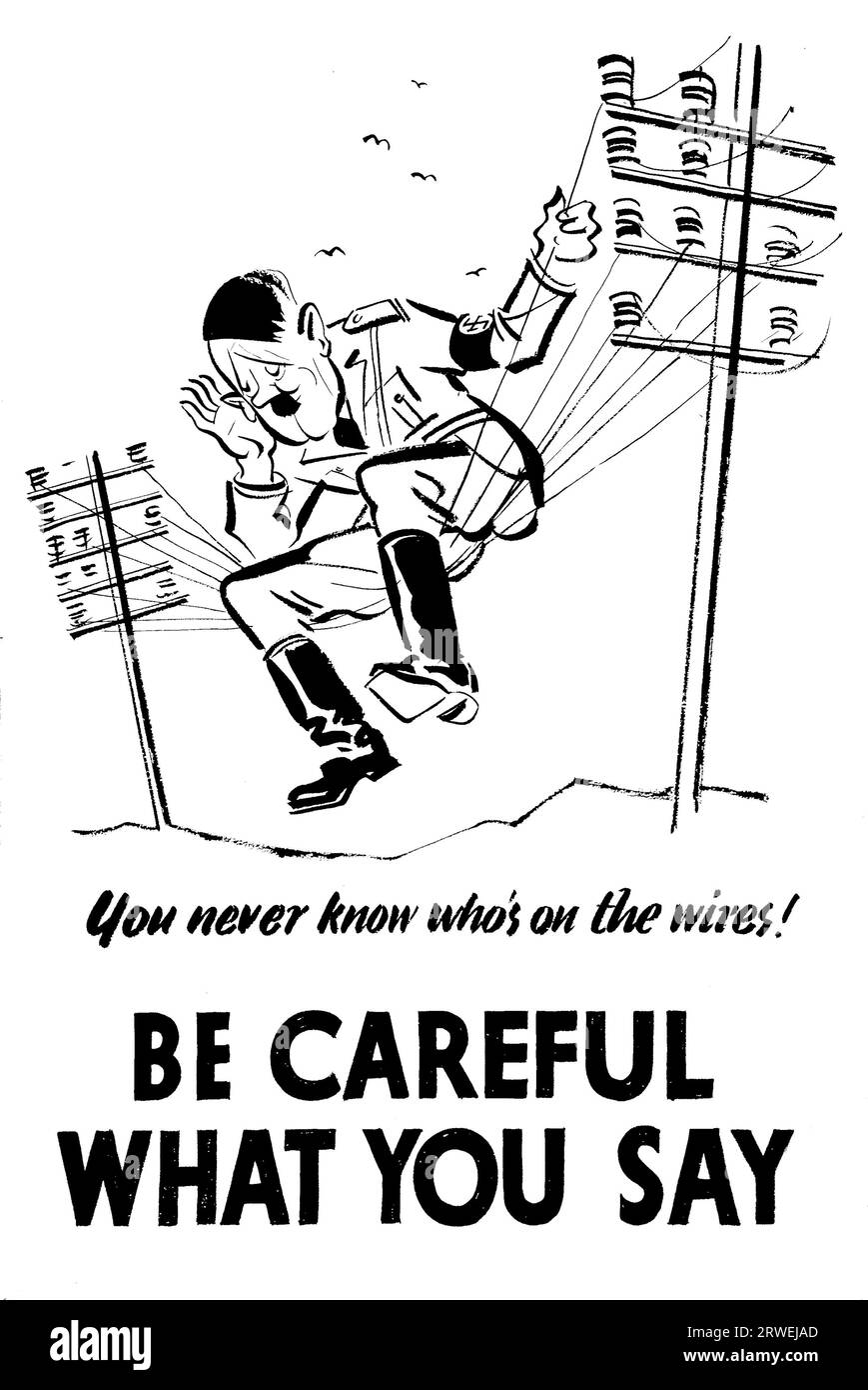 Adolf Hitler Figur sitzt auf Telefonleitungen - britische Propaganda aus dem Zweiten Weltkrieg Poster WW2 - unvorsichtiges Reden, man weiß nie, wer auf den Kabeln sitzt! Be Stockfoto