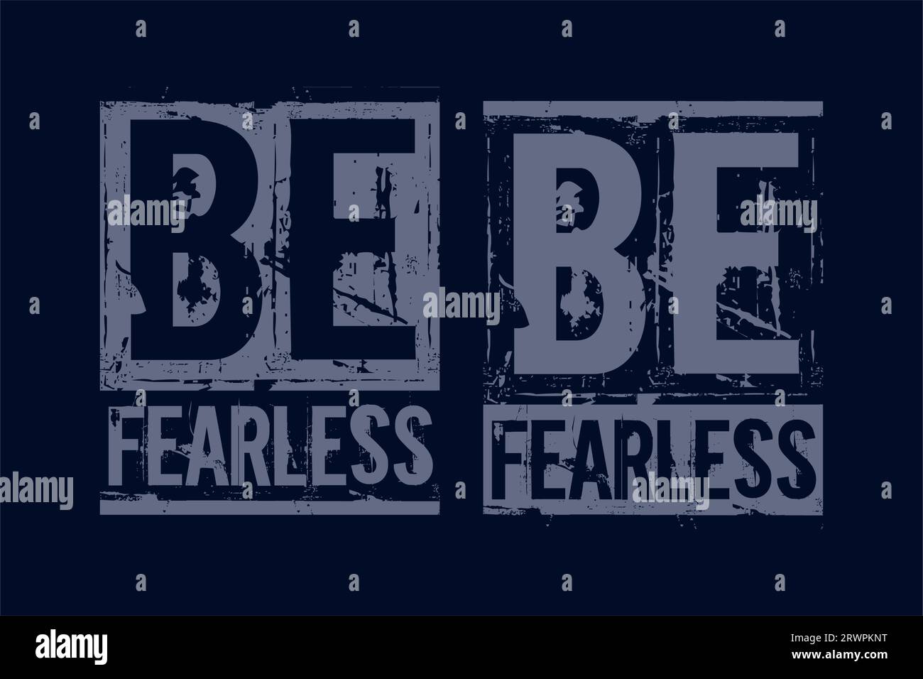 Be,Fearlrss, motivierendes Zitat, Pinselstrich. Banner, Poster usw. Grunge-Vektor-Design. Stock Vektor