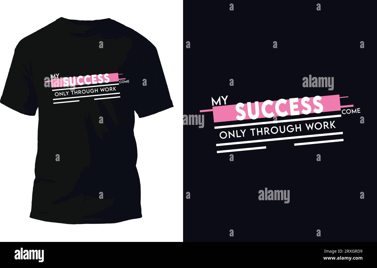 My Success Come Only Through Work T-Shirt Design Vector Stock Vektor