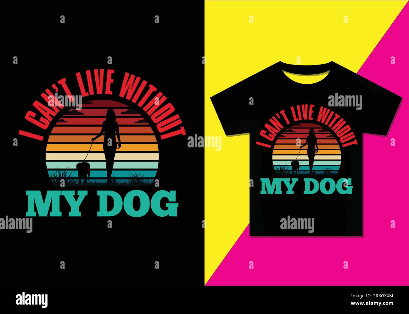 Ich kann nicht ohne mein T-Shirt mit Hund leben Stock Vektor