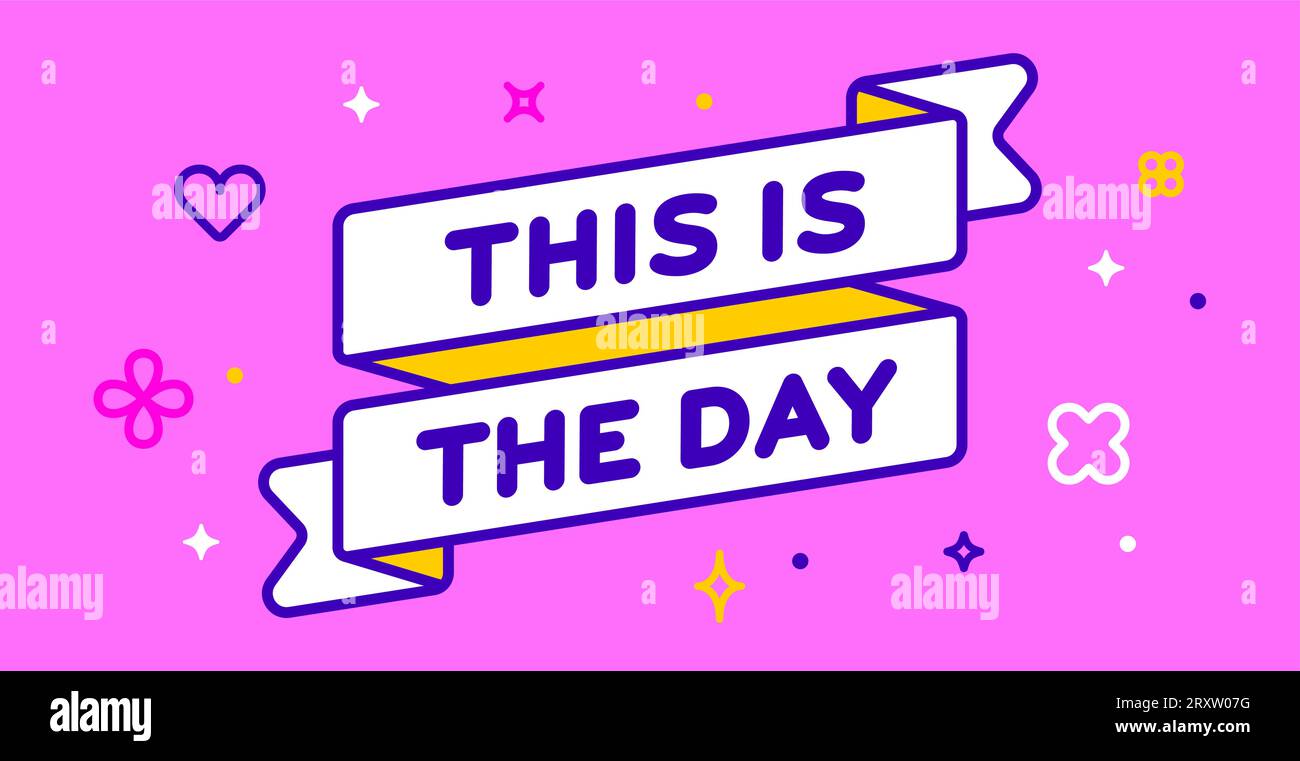 Band und Banner das ist der Tag. Grußkarte mit Band und Wort „This is the Day“. Trendiges barbie-Bannerband für Karte mit Text This is the Day. Vektorillustration Stock Vektor