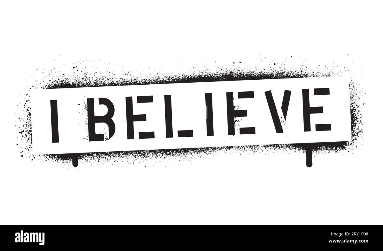 „Ich glaube“. Motivierendes und religiöses Zitat. Graffiti-Schablone sprühen. Weißer Hintergrund. Stock Vektor