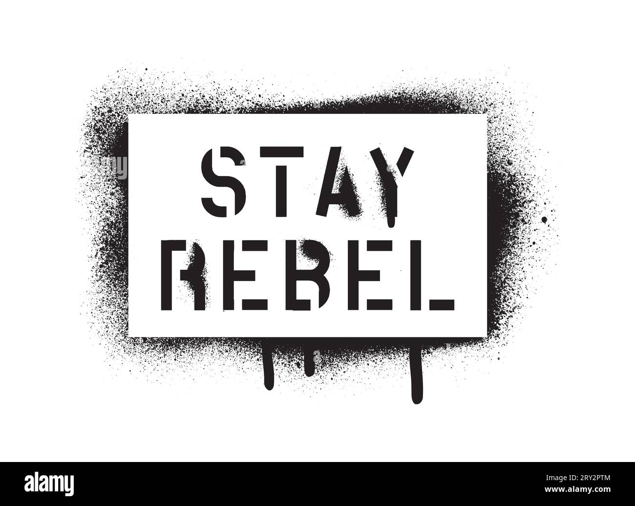 REBEL-Angebot BLEIBEN. Sprühen Sie Graffiti-Schablone mit reichlich austretendem Leck. Eine Botschaft für jede persönliche oder kollektive Rebellion oder Unzufriedenheit. Stock Vektor