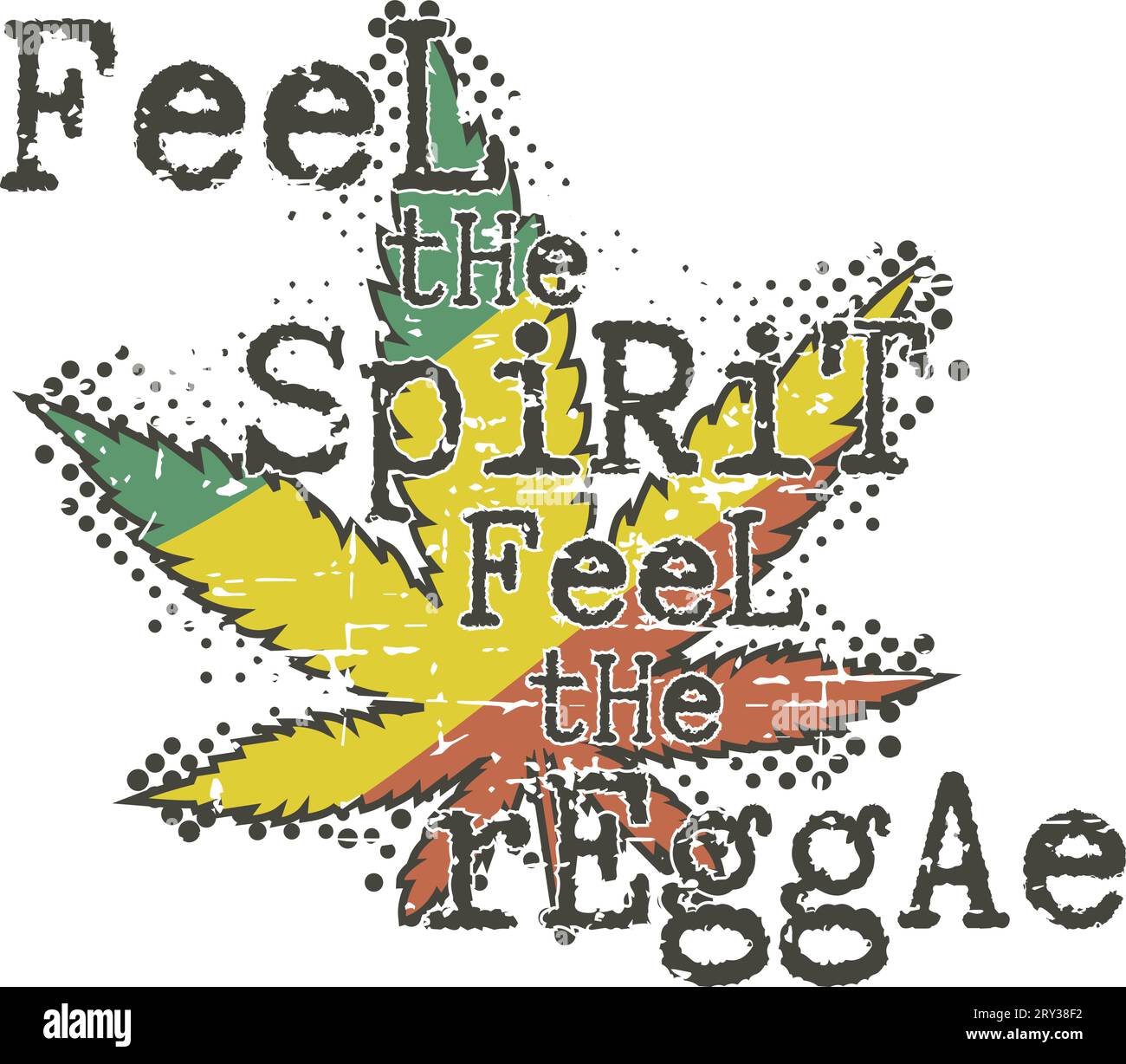 Marihuanablatt in Reggae-Farben und Aufschrift „Feel the Spirit feel the Reggae“. Grunge- und Halbtoneffekte. Stock Vektor