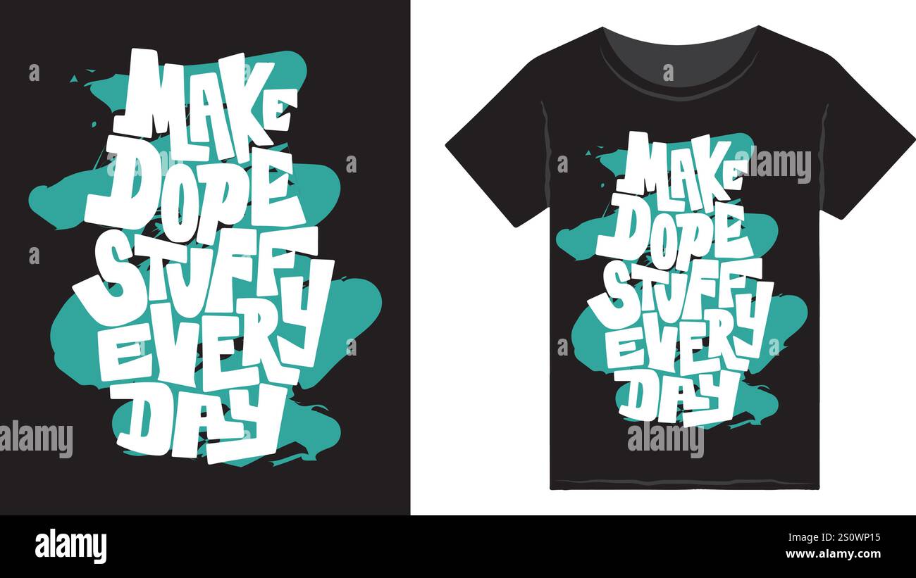 Moderne Streetwear-Vorlagen mit Typografie und grafischem T-Shirt-Design. Positive Wörter, Typografie zum Drucken oder als Poster, Karte, Flyer oder T-Shirt. Stock Vektor