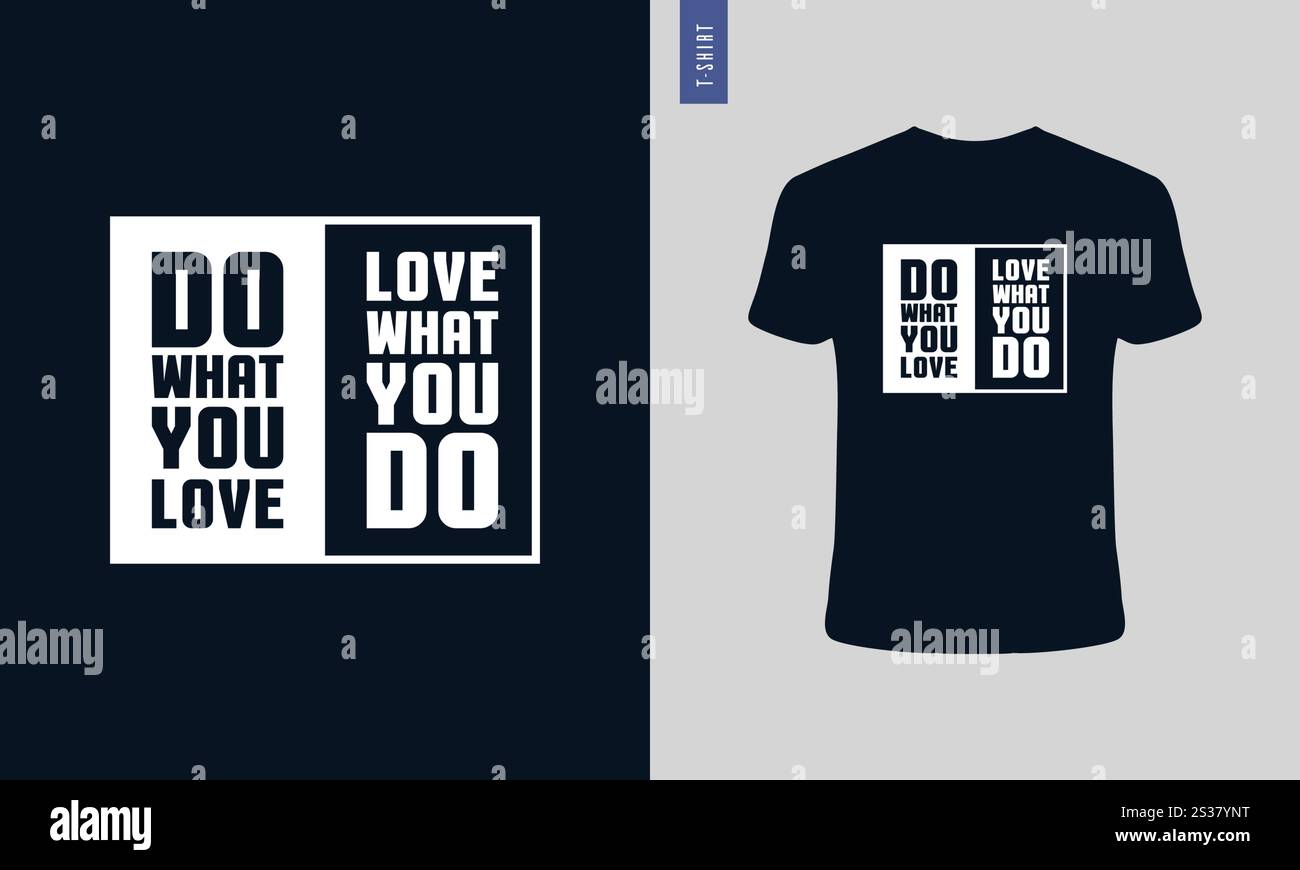 Tu, was du liebst, liebe das Typografie-T-Shirt-Design. Stylisches T-Shirt- und Bekleidungsdesign. Stock Vektor