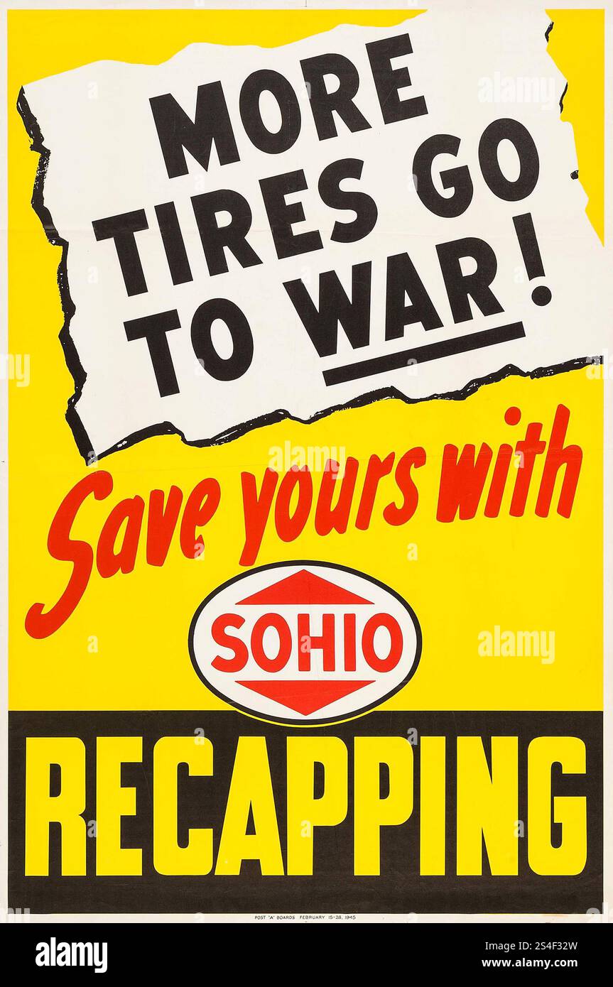 Vintage-Werbeplakat - amerikanische Propaganda des Zweiten Weltkriegs (Standard Oil, 1945). War Conservation Poster – „More Reifen go to war! Sparen Sie Ihre mit SOHIO Recapping“ Stockfoto
