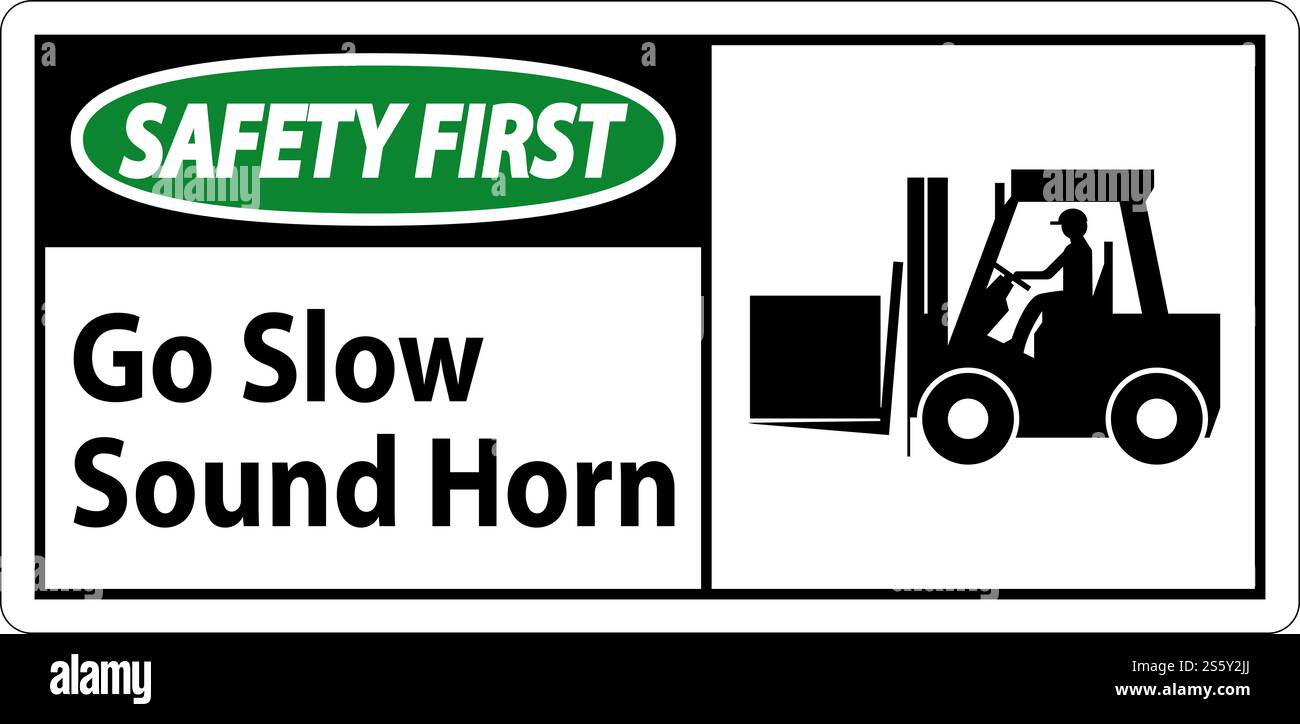 Schild „Safety First“, Schild „Go Slow Sound Horn“ Stockfoto