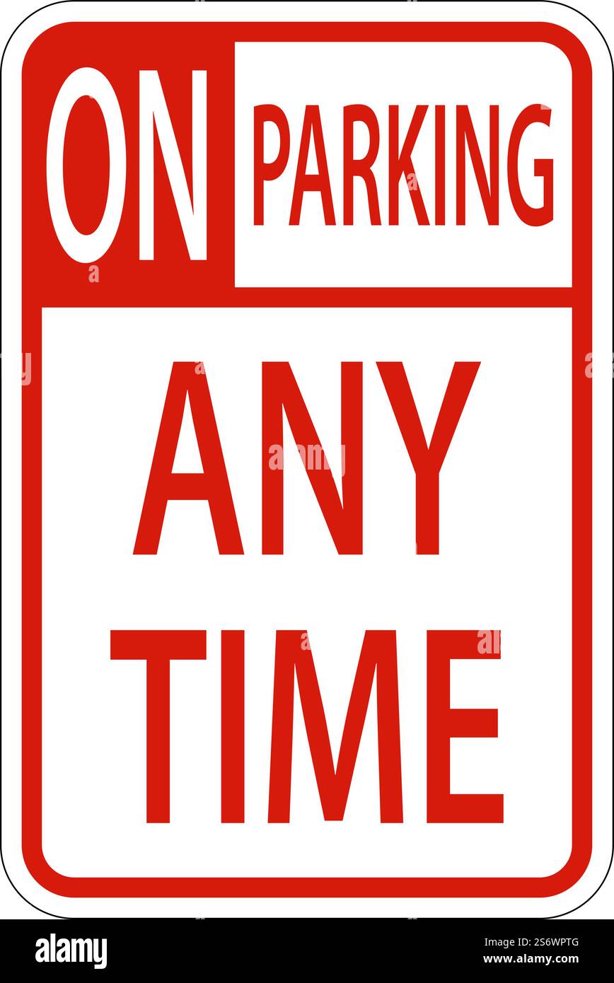 No Parking Any Time Schild Auf Weißem Hintergrund Stock Vektor