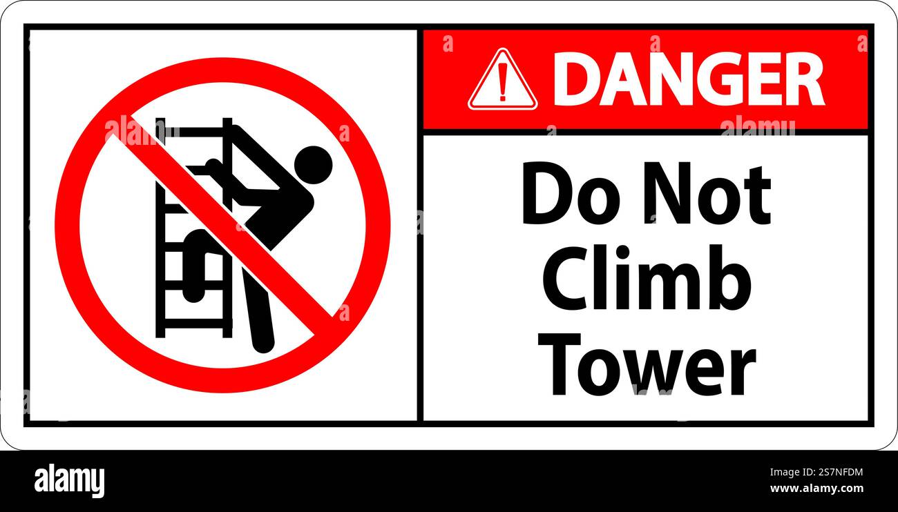 Hinweisschild „Nicht Auf Den Turm Klettern“ Auf Weißem Hintergrund Stock Vektor