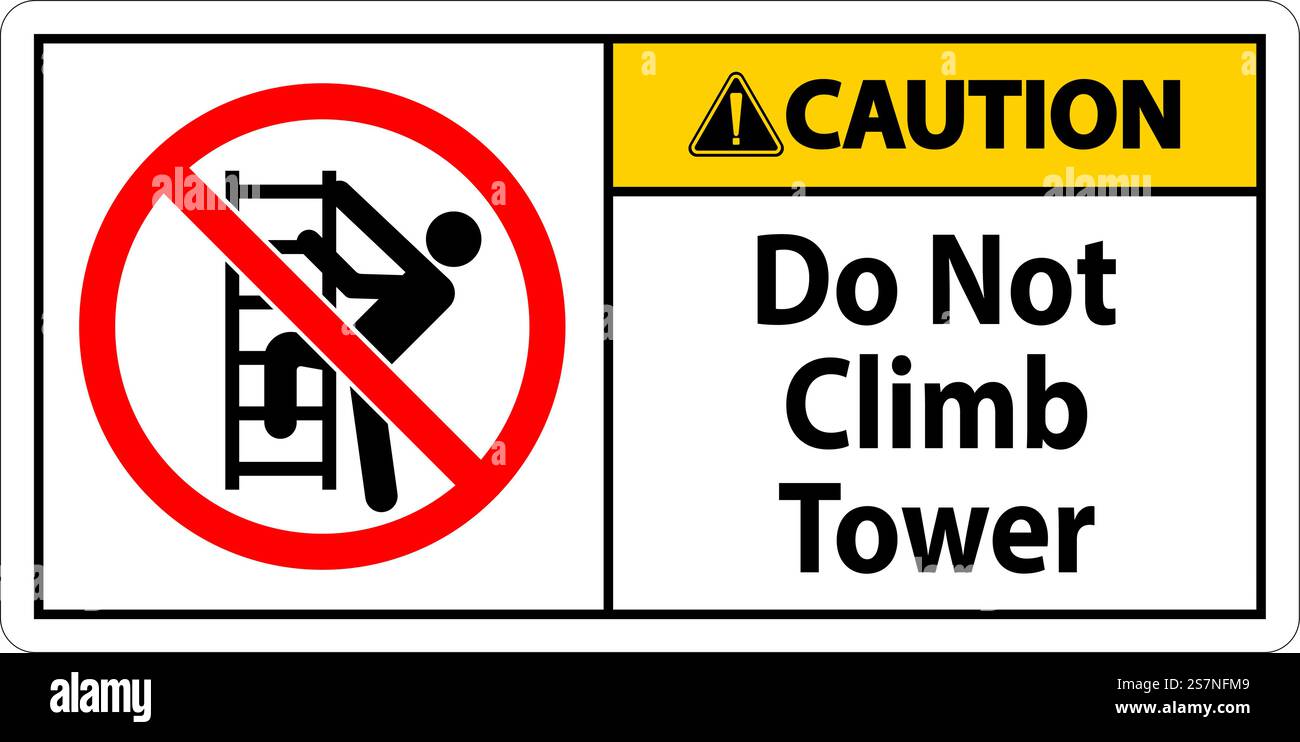 Warnschild „Nicht Auf Den Turm Klettern“ Auf Weißem Hintergrund Stock Vektor