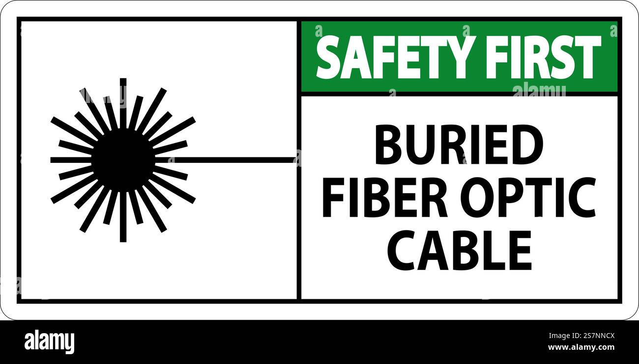 Safety First Sign, Verlegtes Glasfaserkabel Stock Vektor Safety First Sign, Verlegtes Glasfaserkabel Stock Vektor