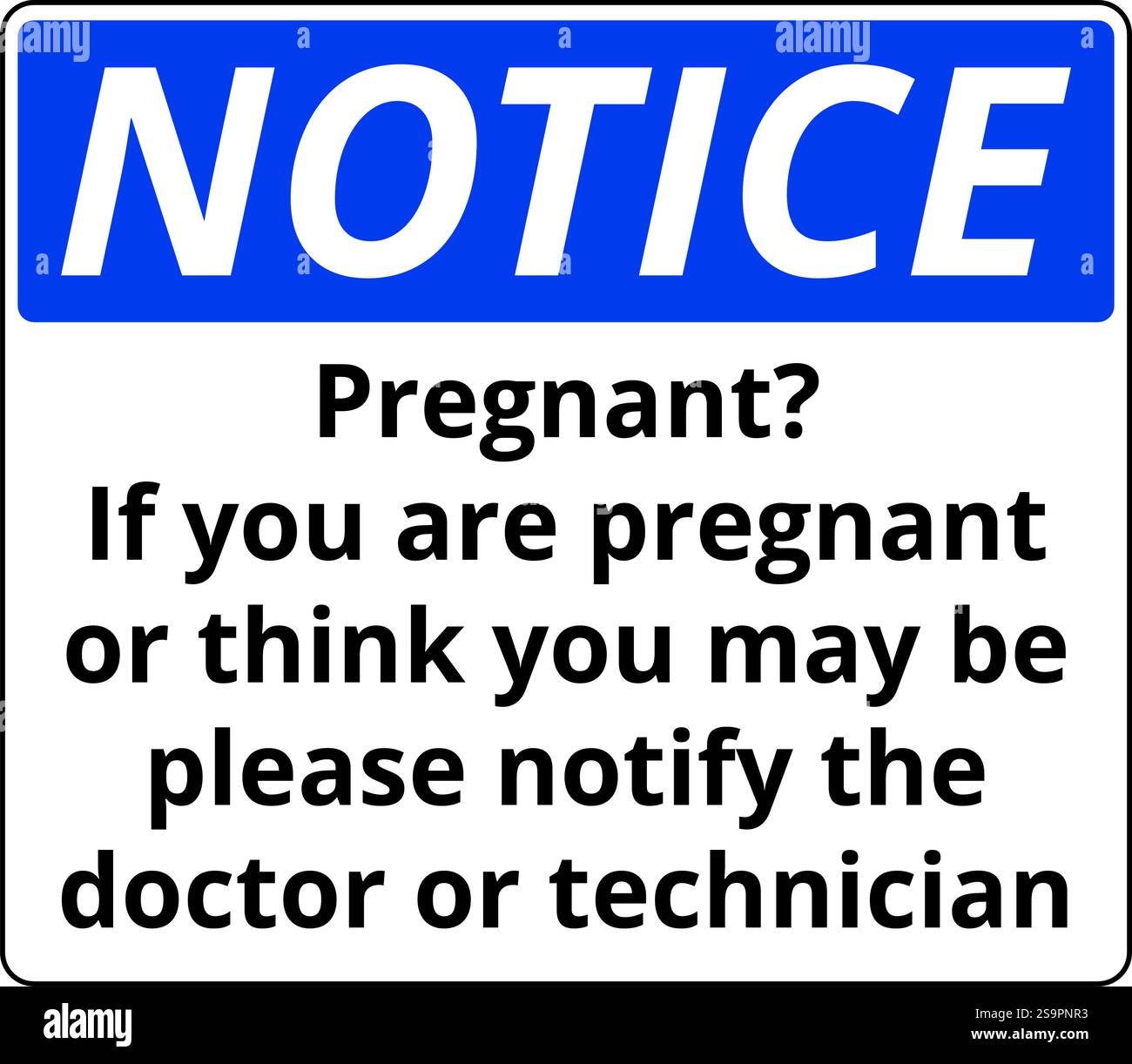 Vorsicht Röntgenbild schwanger Unterschrift Arzt oder Techniker benachrichtigen Stock Vektor