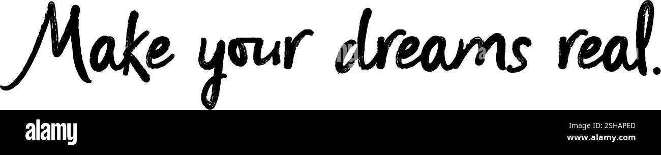 Vektorgrafik mit einem inspirierenden Zitat: „Machen Sie Ihre Träume wahr“ – glauben Sie an sich selbst und setzen Sie Ihre Visionen in die Realität um. EPS. Version 4 Stock Vektor