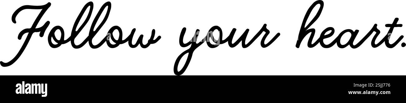 Vektorgrafiken: Motivation durch den Spruch „Folge deinem Herzen“. Sei mutig und Folge deinem Herzen und deinen Träumen. Version 1 Stock Vektor