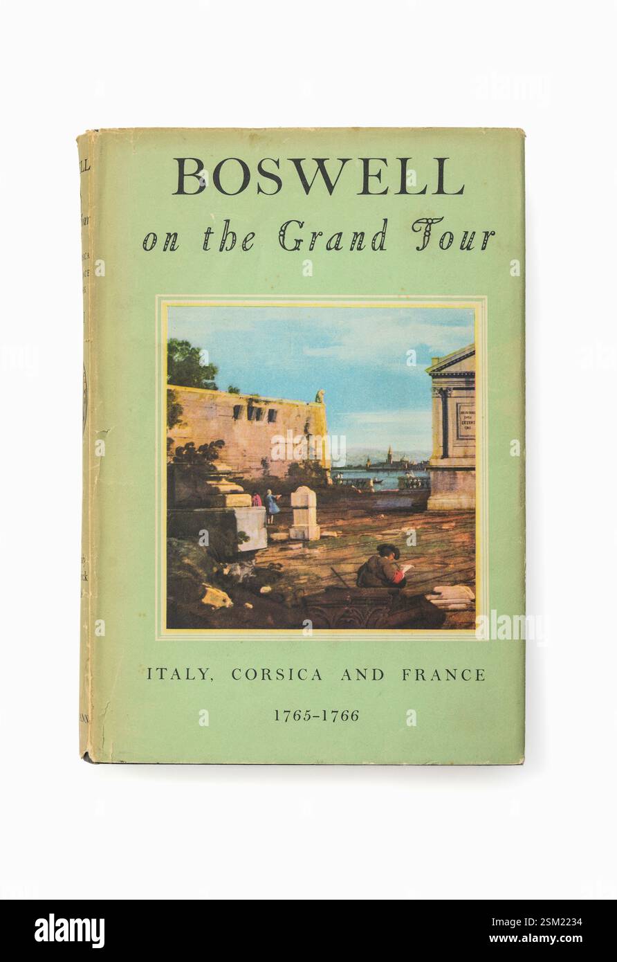 Buchcover von Boswell auf der Grand Tour die Reiseschriften des schottischen Schriftstellers des 18. Jahrhunderts in James Boswell in Italien Korsika und Frankreich Stockfoto
