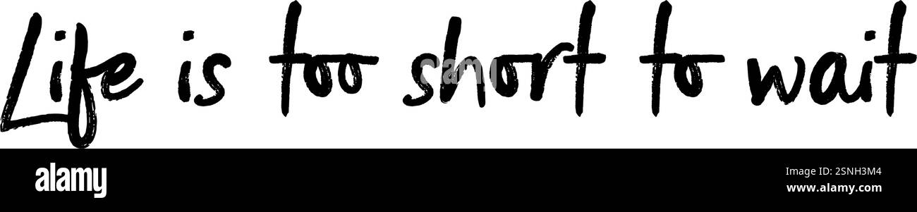 Vektor-Illustration: Inspiration aus dem Spruch „das Leben ist zu kurz, um zu warten“. Deshalb sollte man keine Zeit mit unwichtigen Dingen verschwenden. Version 4 Stock Vektor