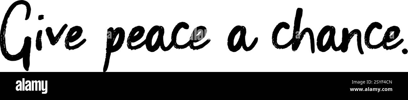 „Gib dem Frieden eine Chance“ – Ein machtvoller Aufruf zum friedlichen Zusammenleben. Version 4 Stock Vektor