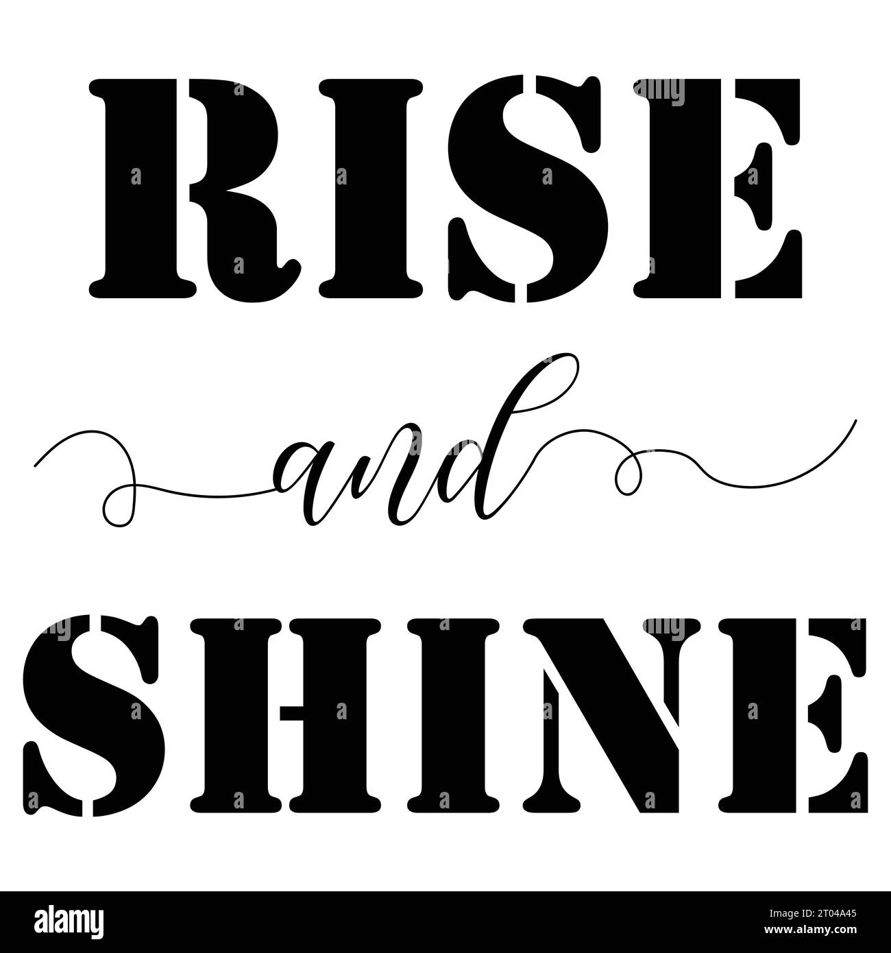Rise and Shine ein positives Motivationsdesign Stock Vektor