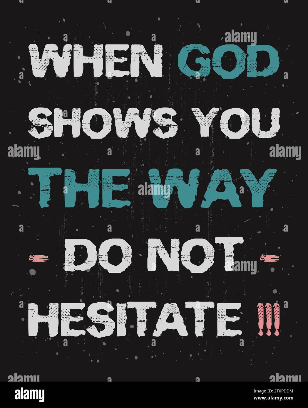 Wenn Gott Ihnen den Weg zeigt, zögern Sie nicht! Inspirierende und motivierende Text Art Zitat für den Druck. Konzeptuelle Schriftzüge auf dunklem bac Stockfoto