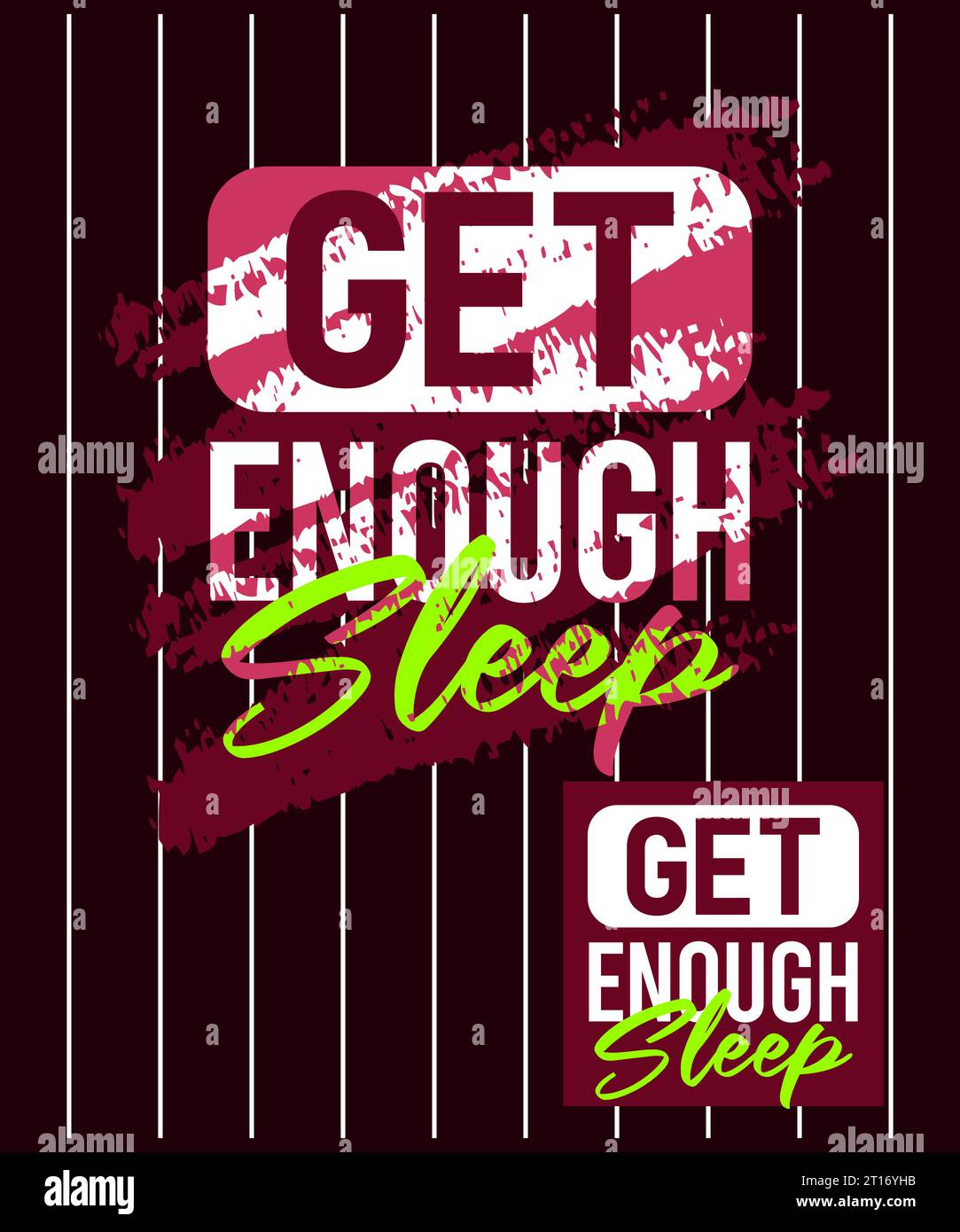 .Get Enough Sleep Motivational Strike Schriftdesign, kurze Sätze, T-Shirt mit Schriftzug, Poster, Labels, usw. Stock Vektor