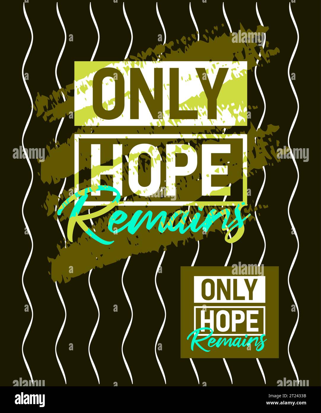 Nur noch Hoffnung bleibt motivierendes Schriftdesign, kurze Sätze, Typografie, Werbeslogan Grunge, Poster, Etiketten usw. Stock Vektor