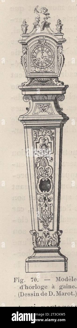 Les Arts de l'Ameublement : L'Horlogerie , Paris , Librairie CH. Delagrave. /Antikes französisches Buch aus dem 19. Jahrhundert / Abb. 70.- Modéle d'horloge á gaine. ( Dessin de D.Marot ) / Hüllenuhr Modell / Tischuhr Modell von D. Marot Stockfoto