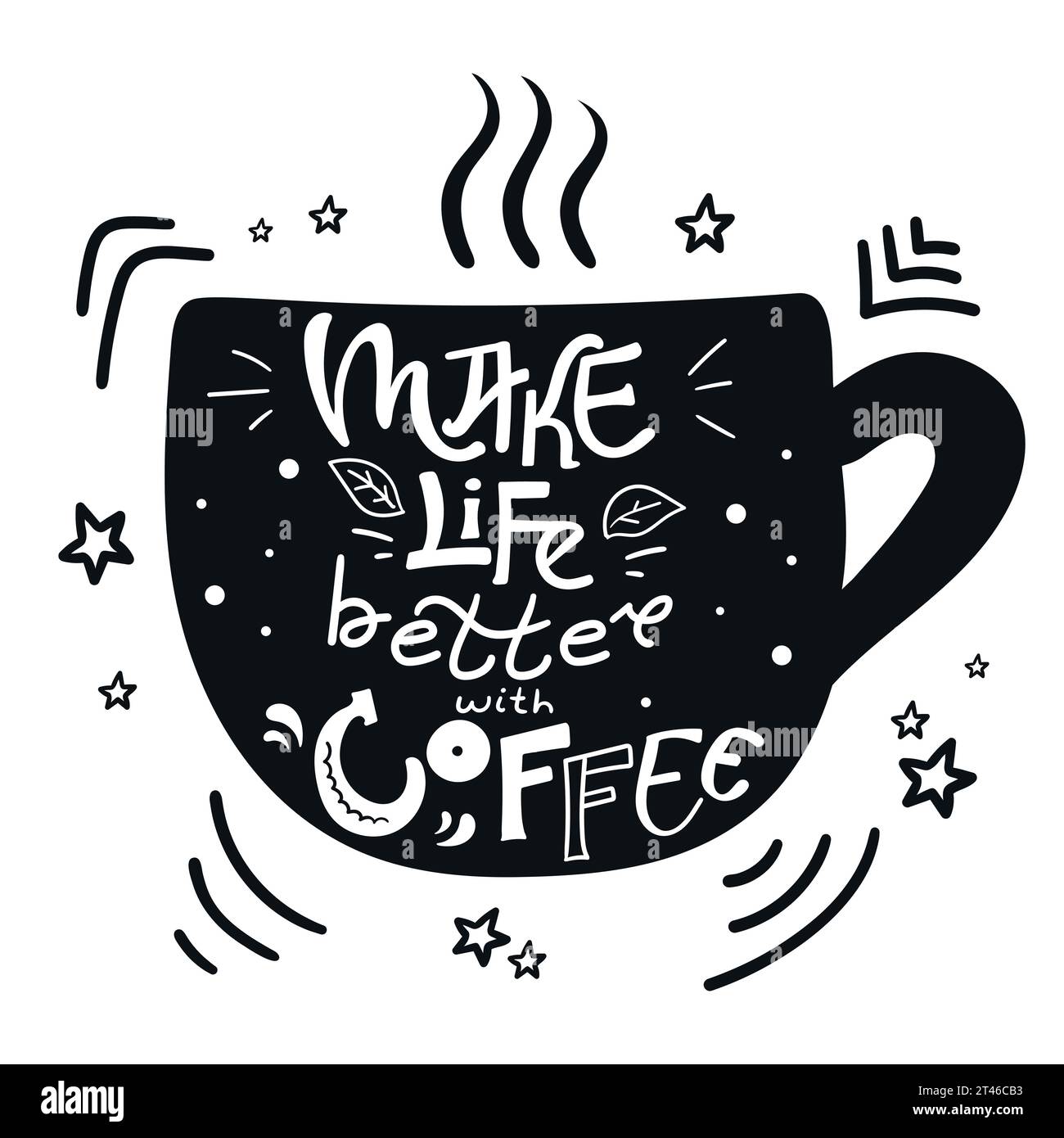 Machen Sie das Leben besser mit einem Kaffeezitat. Handgezeichneter Schriftzug und ein Becher. Vektorabbildung Stock Vektor